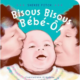 nimbus Bisous bisous bebe-o! Sheree Fitch