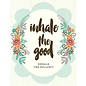 Yellow Bird Paper Greetings Inhale the Good Greeting Card