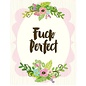 Yellow Bird Paper Greetings Fuck Perfect Greeting Card