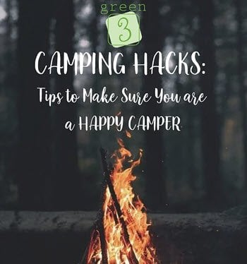 CAMPING HACKS: Tips to Make Sure You are a HAPPY CAMPER