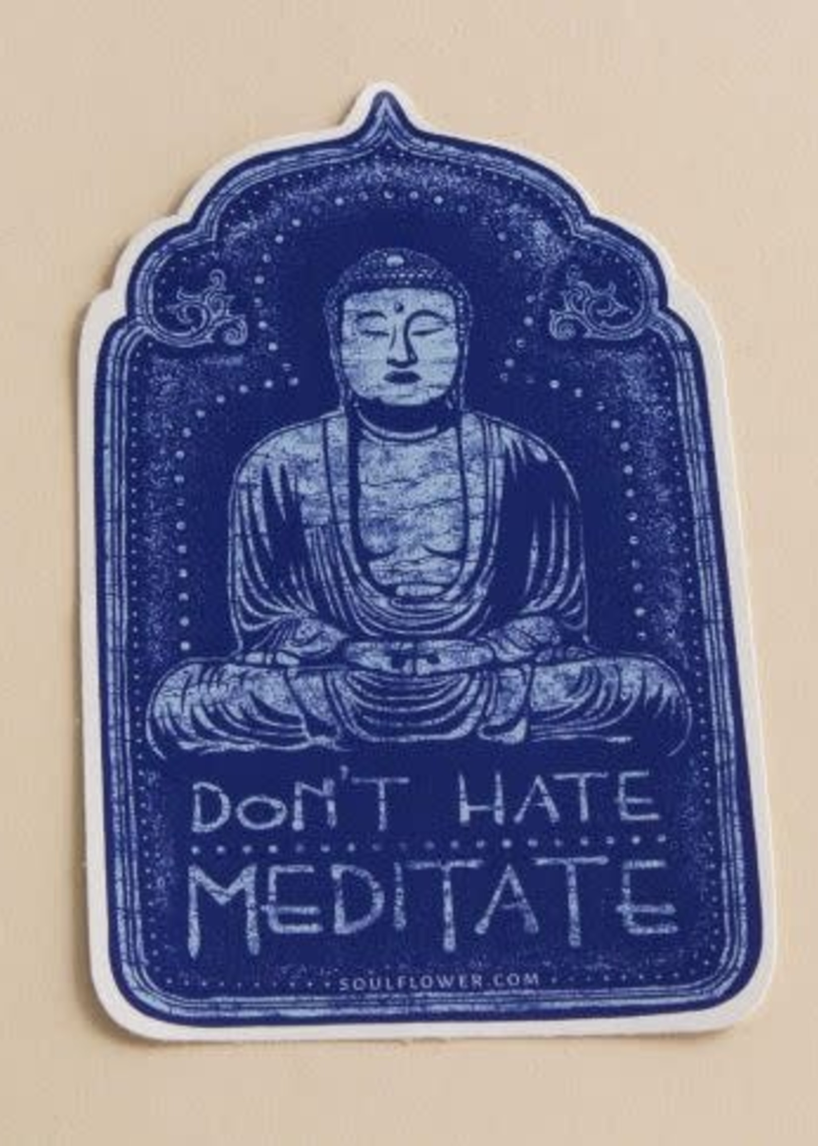 Soul Flower Don't Hate Meditate Sticker