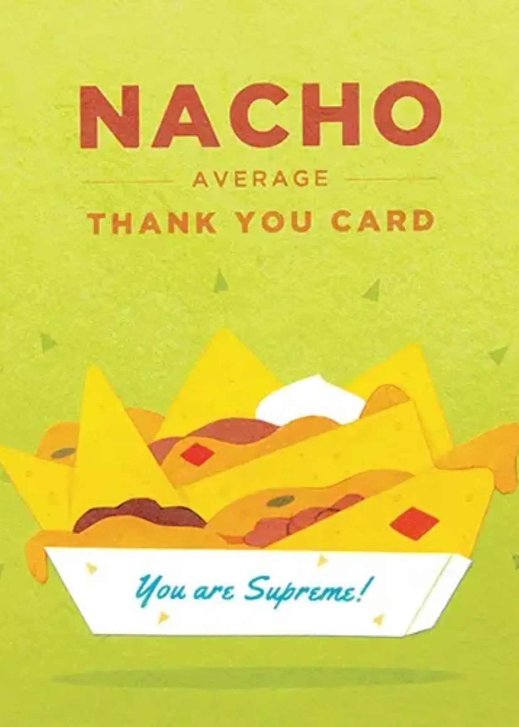 Good Paper Nacho Average Thank You Card