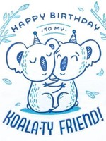 Good Paper Koala-ty Friend Birthday