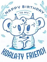 Good Paper Koala-ty Friend Birthday