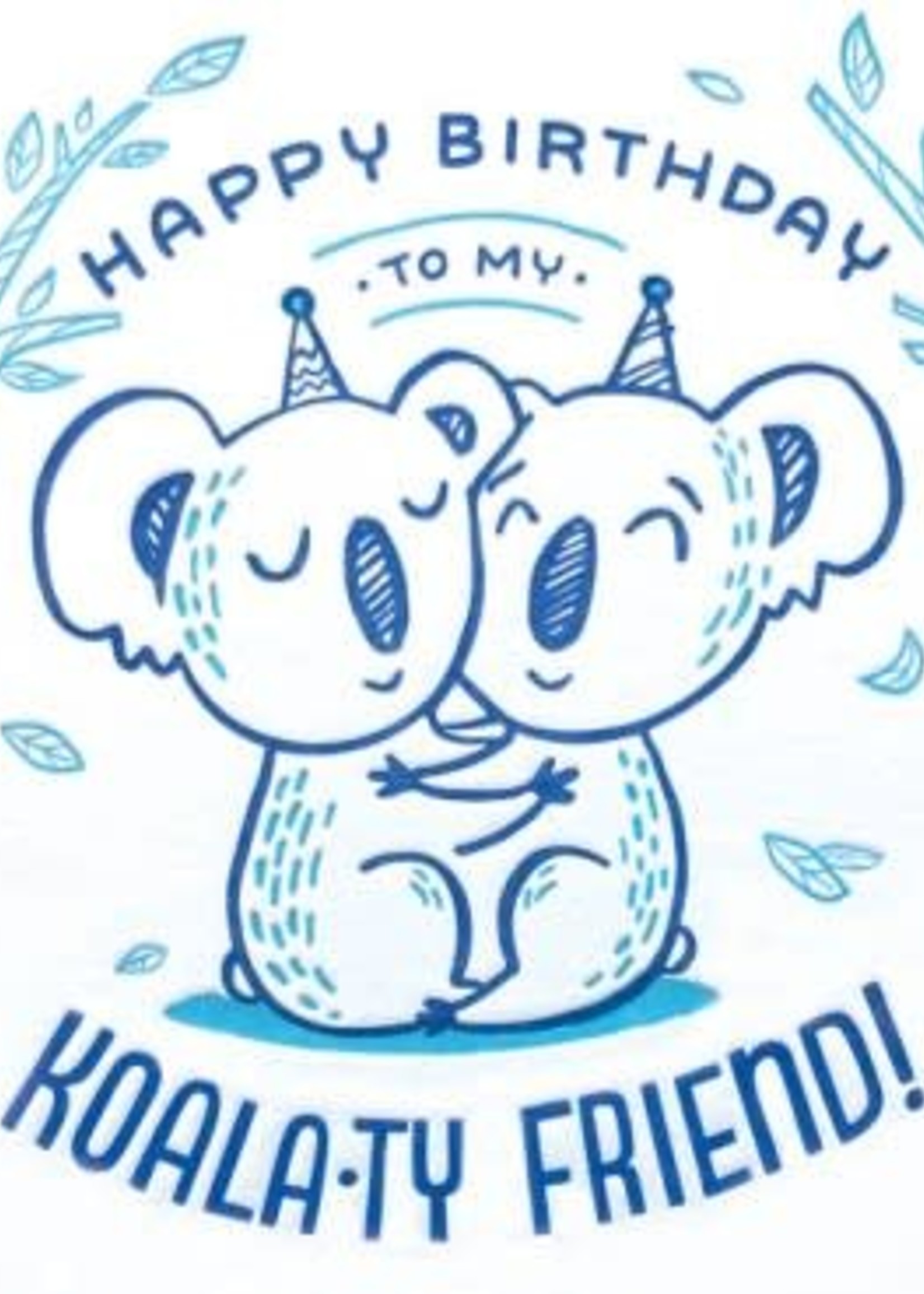 Good Paper Koala-ty Friend Birthday