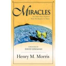 Dr. Henry Morris Miracles