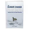 Dr. Jake Hebert The Climate Change Conflict: Keeping Cool Over Global Warming