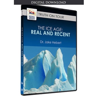 Dr. Jake Hebert The Ice Age Real and Recent - Download