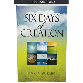 Dr. Henry Morris III Six Days of Creation - eBook