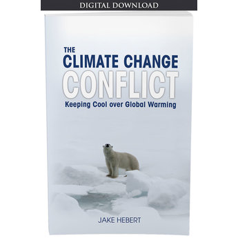 Dr. Jake Hebert The Climate Change Conflict: Keeping Cool Over Global Warming - eBook