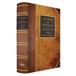 Dr. Henry Morris III The Book of Beginnings