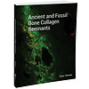 Dr. Brian Thomas Ancient and Fossil Bone Collagen Remnants
