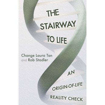 Dr. Robert Stadler The Stairway to Life: An Origin-of-Life Reality Check