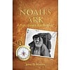 Dr. John Morris Noah's Ark: Adventures on Ararat