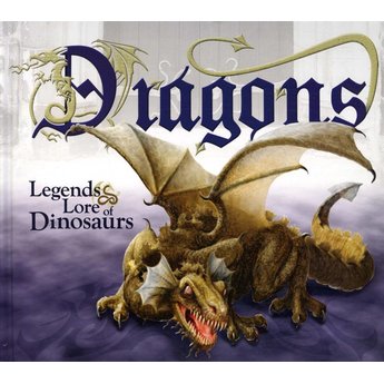 Dragons: Legends & Lore of Dinosaurs