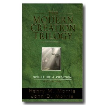 Dr. Henry Morris The Modern Creation Trilogy