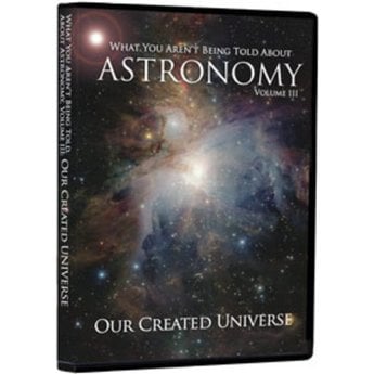 What You Aren't Being Told About Astronomy Vol 3