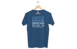 Creator Savior Coming King Shirt