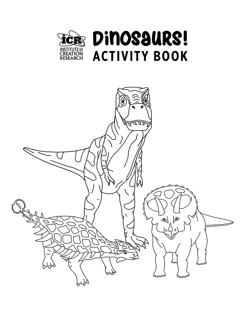 Dinosaurs! Activity Book - Institute for Creation Research