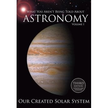 What You Aren't Being Told About Astronomy Vol 1