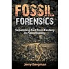 Fossil Forensics: Separating Fact from Fantasy in Paleontology
