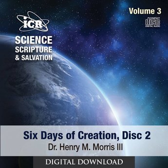 Dr. Henry Morris III Science, Scripture, & Salvation Vol 3, Disc 2 - Download