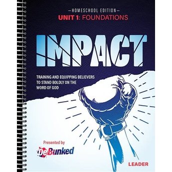 Mr. Carl Kerby IMPACT: Unit 1 - Homeschool Edition Leader’s Kit