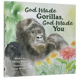 God Made Gorillas God Made You Hardcover