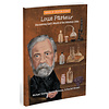 Louis Pasteur: Discovering God's World of the Infinitely Little