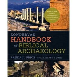 Dr. Randall Price Zondervan Handbook of Biblical Archaeology