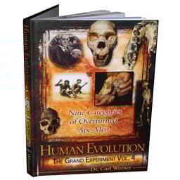 Evolution: The Grand Experiment: Nine Categories of Overturned Ape-Men - Vol 4