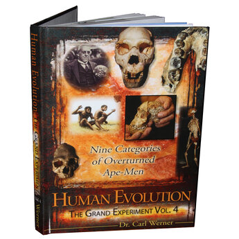 Evolution: The Grand Experiment: Nine Categories of Overturned Ape-Men - Vol 4