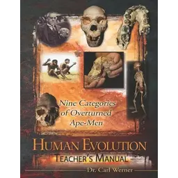 Evolution: The Grand Experiment: Nine Categories of Overturned Ape-Men - Vol 4 - Teacher's Manual