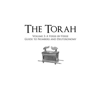 Mr. Tom Meyer The Torah, Volume 3: A Verse-by-Verse Guide to Numbers and Deuteronomy