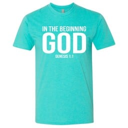 In the Beginning God Shirt Seafoam