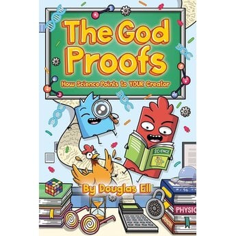 Douglas Ell The God Proofs: How Science Points to YOUR Creator