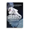 Zero Gravity: The Story of Astronaut Jeff Williams and His 534 Days in Space
