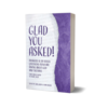 Glad You Asked Vol 2