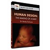 Dr. Randy Guliuzza Human Design: The Making of a Baby