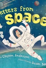 Letters From Space by Clayton Anderson