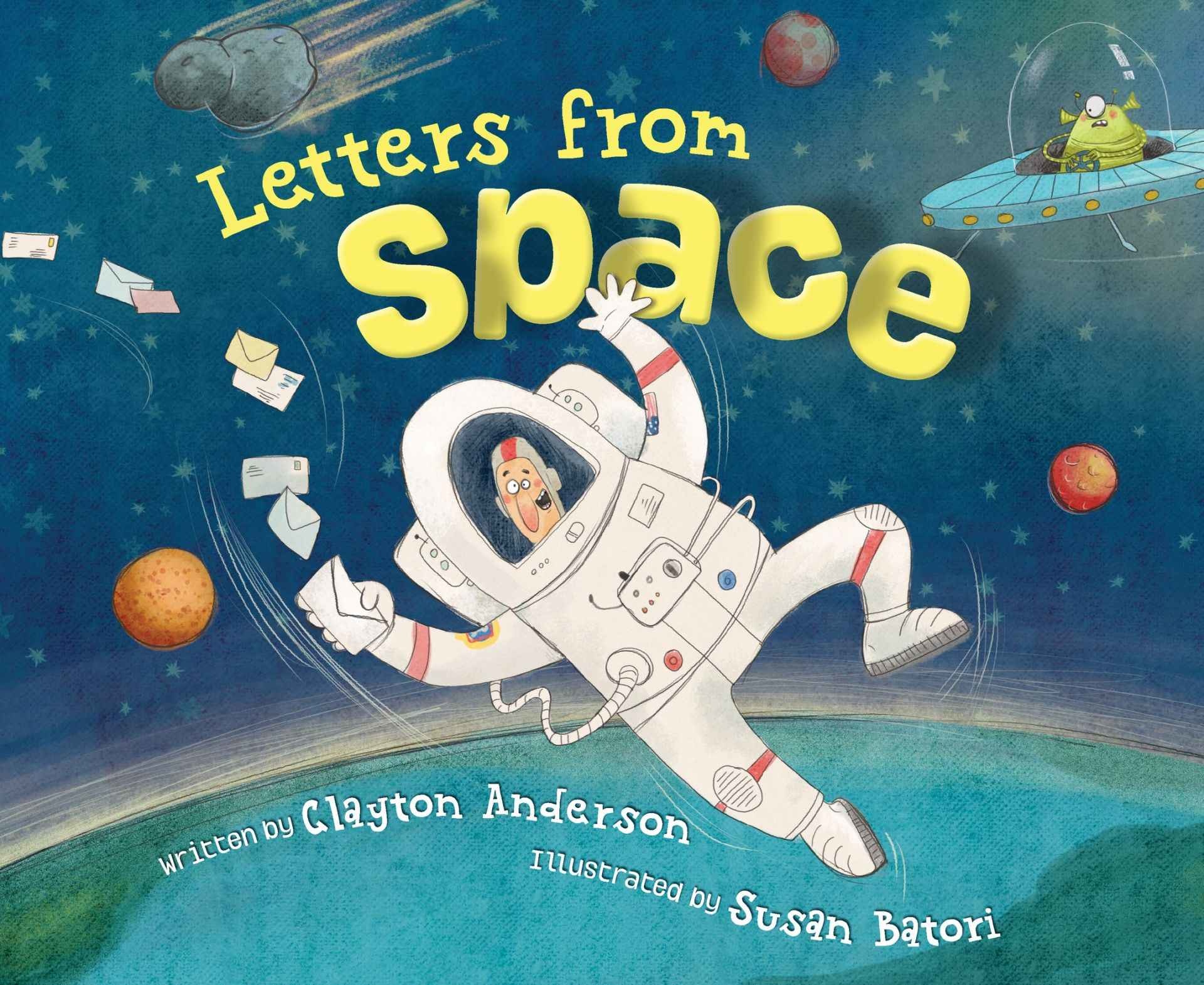 Letters From Space by Clayton Anderson