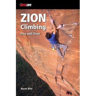 Super Topo Zion Climbing: Free and Clean