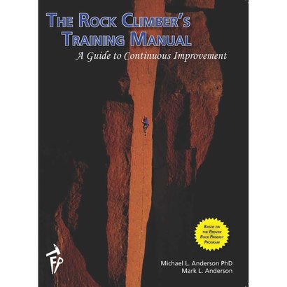 Fixed Pin Publishing The Rock Climber's Training Manual: A Guider to Continuous Improvement