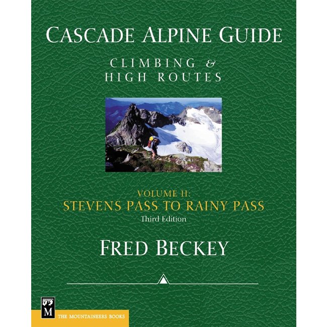 Mountaineers Books Cascade Alpine Guide, Vol. 2: Stevens Pass to Rainy Pass, 3rd Edition