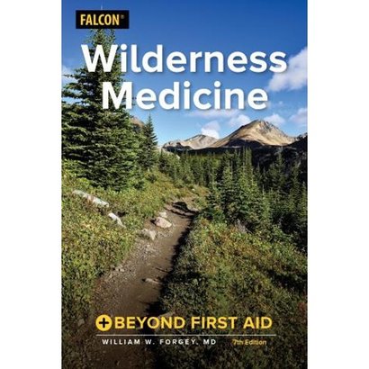 Falcon Guides Wilderness Medicine: Beyond First Aid