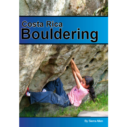 Costa Rica Bouldering Guidebook