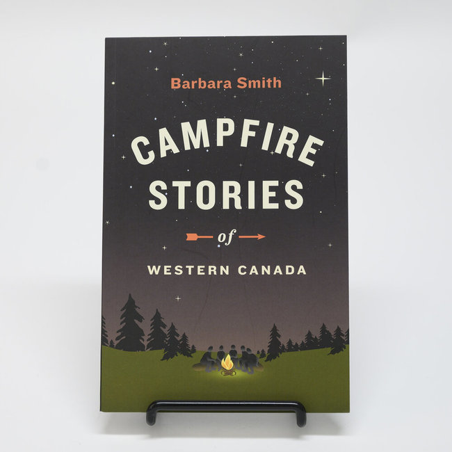 Heritage House Publishing Campfire Stories of Western Canada