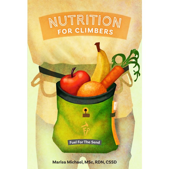 Fixed Pin Publishing Nutrition for Climbers, Fuel for the Send