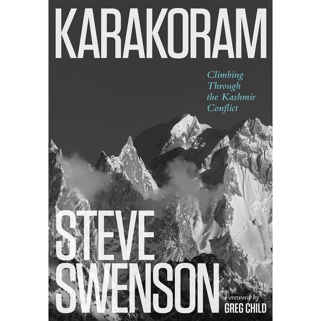 Mountaineers Books Karakoram, Climbing Through the Kashmir Conflict