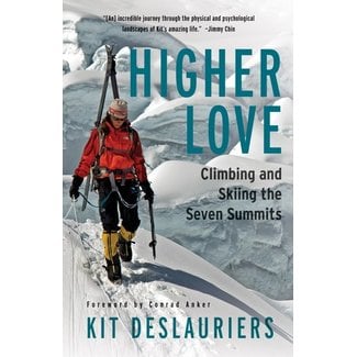 Mountaineers Books Higher Love: Climbing and Skiing the Seven Summits